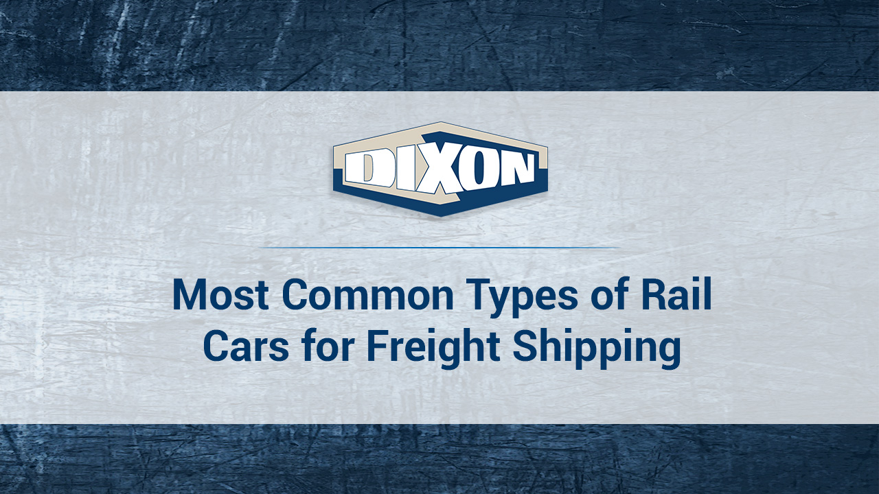 Most Common Types Of Rail Cars For Freight Shipping | Dixon