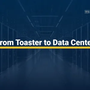 Toaster to Data Center